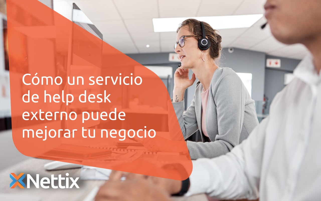 Cómo un servicio de help desk externo puede mejorar tu negocio
