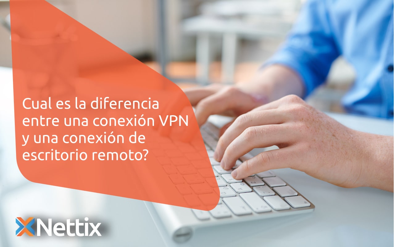 Cual es la diferencia entre una conexión VPN y una conexión de escritorio remoto?