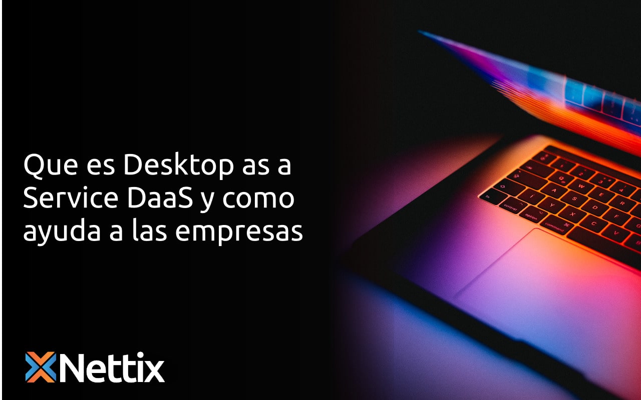 Que es Desktop as a Service DaaS y como ayuda a las empresas